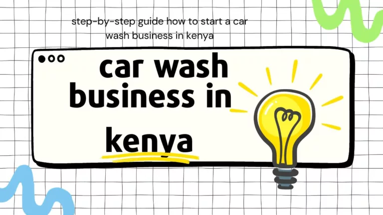 Step-by-Step Guide: How to Start a Car Wash Business in Kenya